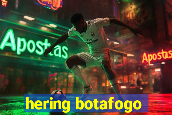 hering botafogo